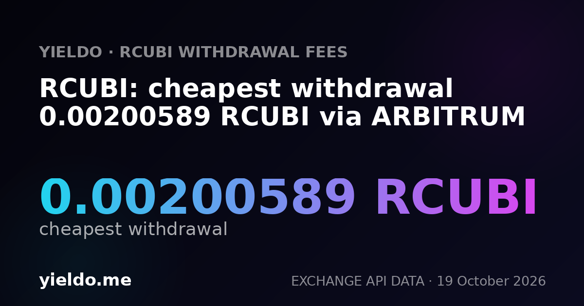 RCUBI: cheapest withdrawal 0.00200589 RCUBI via ARBITRUM