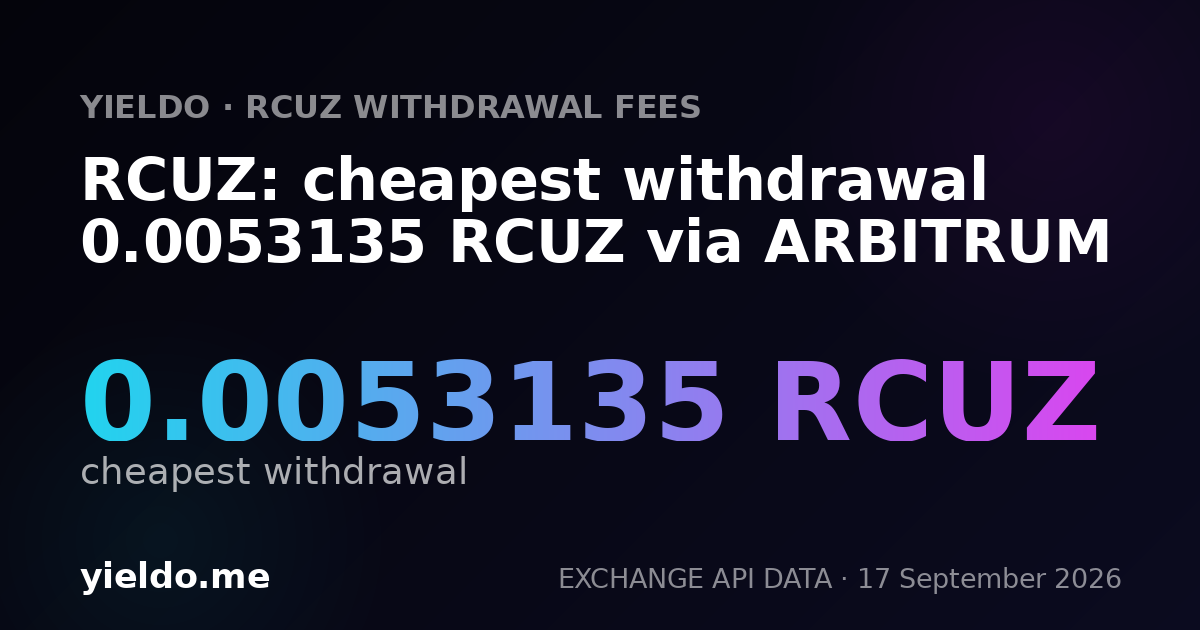 RCUZ: cheapest withdrawal 0.00531538 RCUZ via ARBITRUM