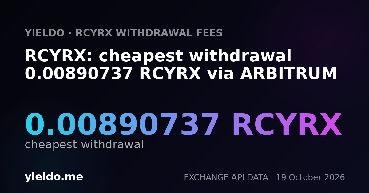 RCYRX: cheapest withdrawal 0.00890737 RCYRX via ARBITRUM