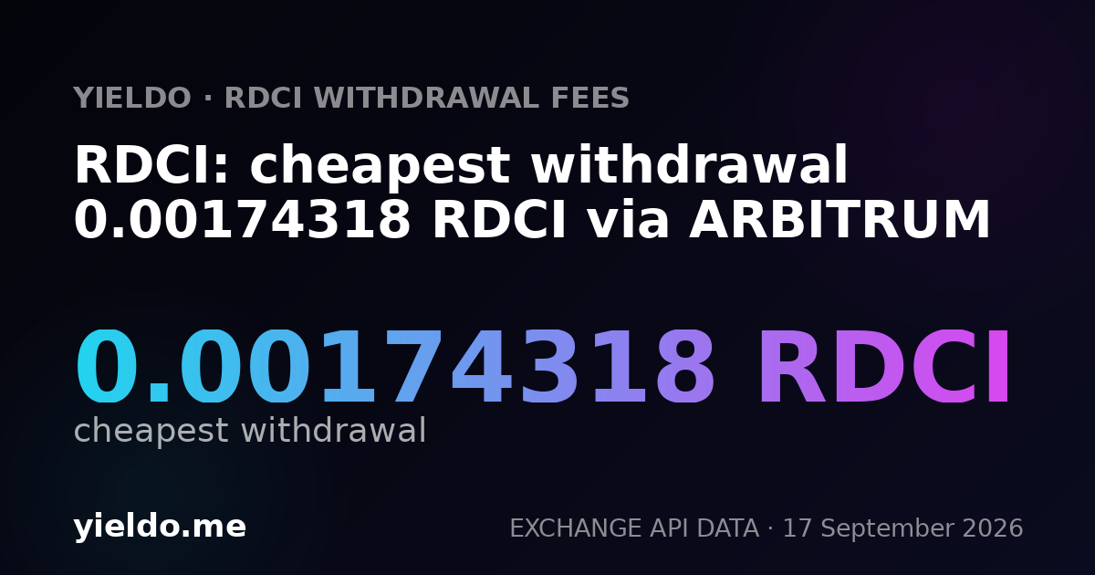 RDCI: cheapest withdrawal 0.00174318 RDCI via ARBITRUM