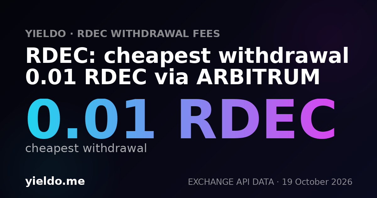 RDEC: cheapest withdrawal 0.01 RDEC via ARBITRUM