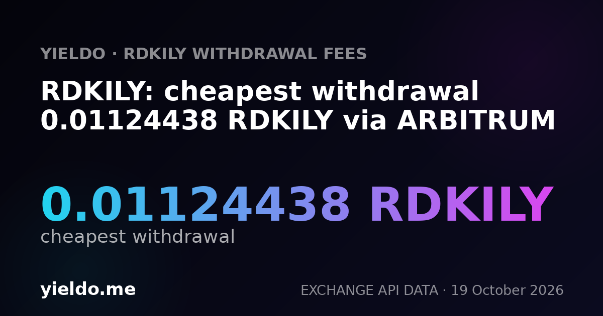RDKILY: cheapest withdrawal 0.01124438 RDKILY via ARBITRUM