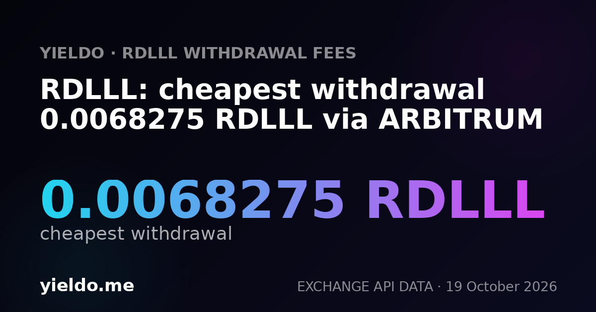 RDLLL: cheapest withdrawal 0.0068275 RDLLL via ARBITRUM