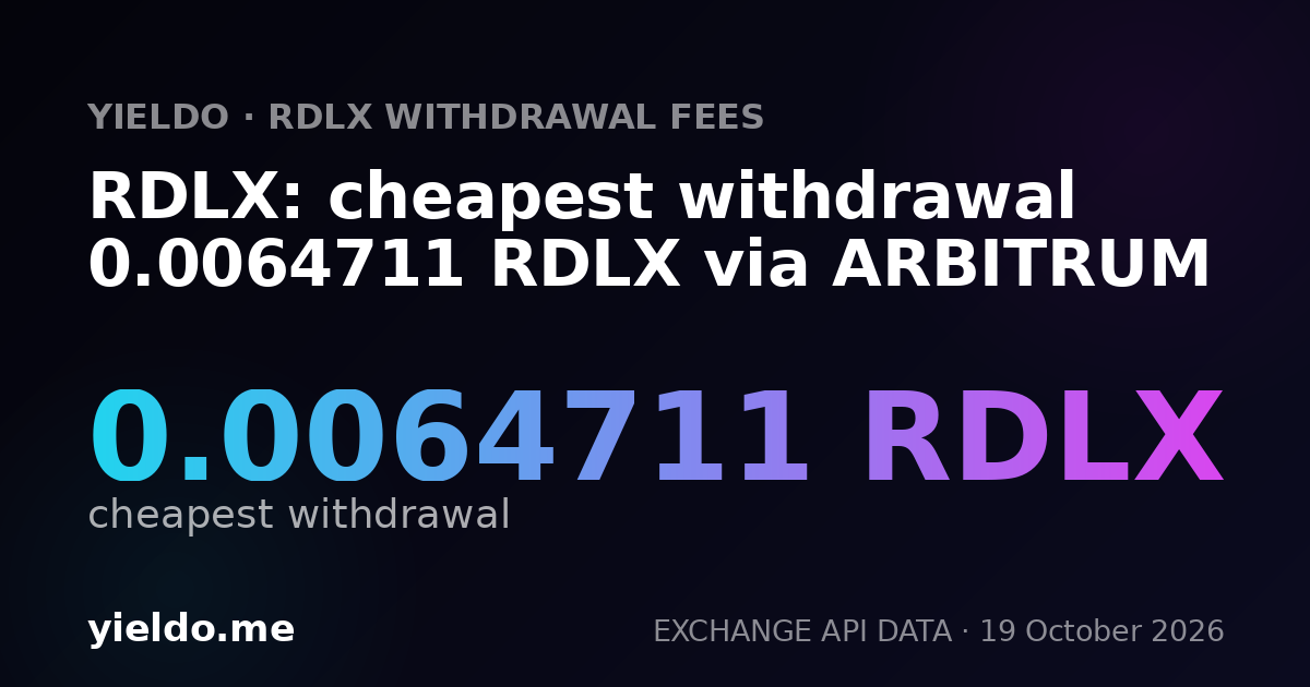 RDLX: cheapest withdrawal 0.0064711 RDLX via ARBITRUM