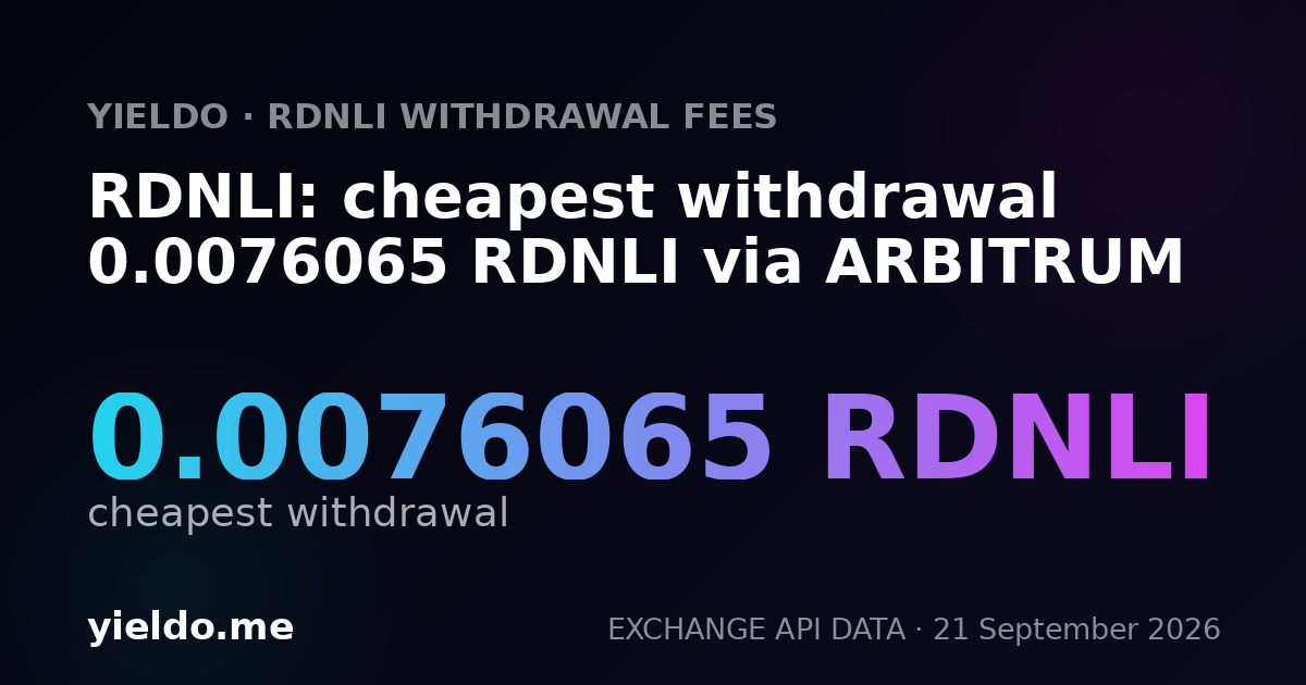RDNLI: cheapest withdrawal 0.0076065 RDNLI via ARBITRUM