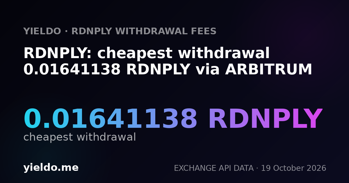 RDNPLY: cheapest withdrawal 0.01641138 RDNPLY via ARBITRUM