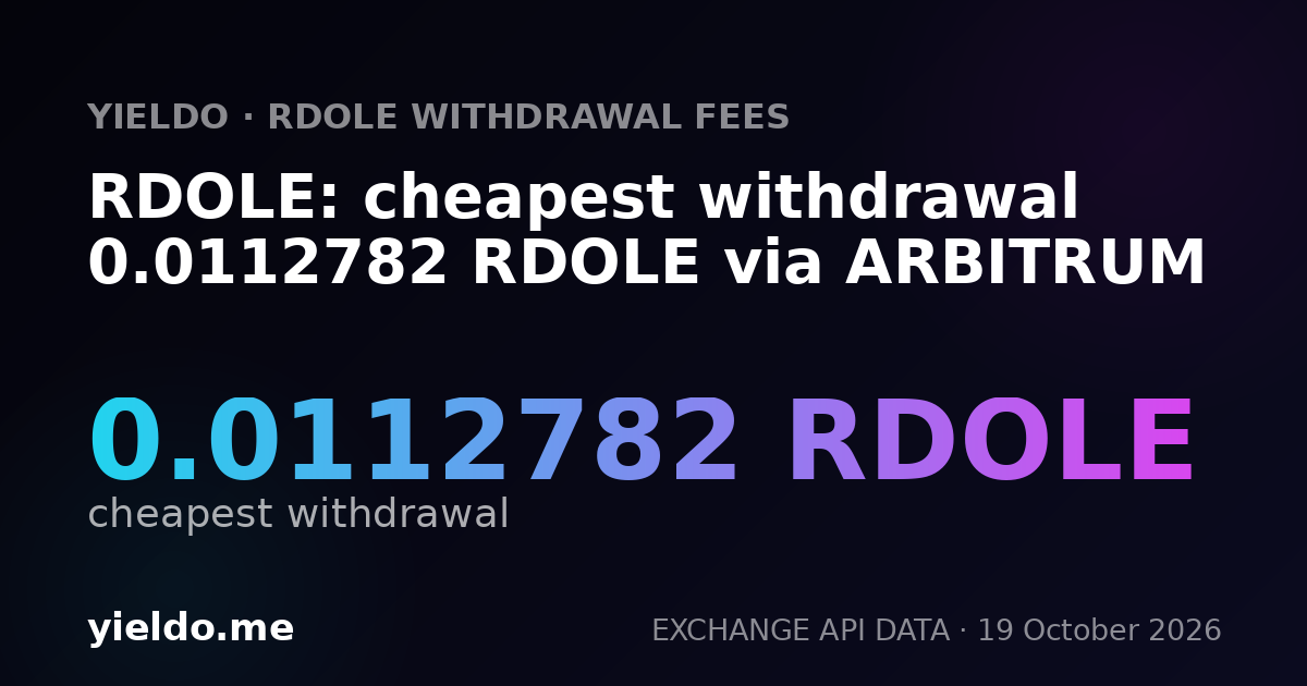 RDOLE: cheapest withdrawal 0.0112782 RDOLE via ARBITRUM
