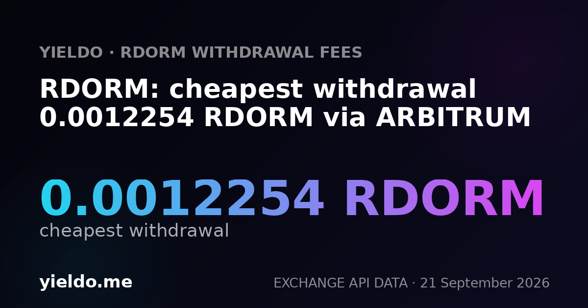 RDORM: cheapest withdrawal 0.0012254 RDORM via ARBITRUM