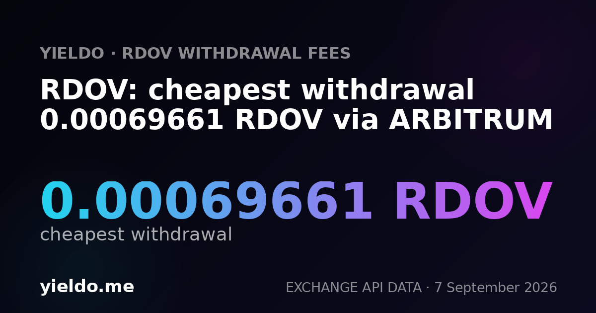 RDOV: cheapest withdrawal 0.00069661 RDOV via ARBITRUM