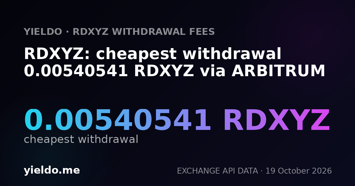 RDXYZ: cheapest withdrawal 0.00540541 RDXYZ via ARBITRUM