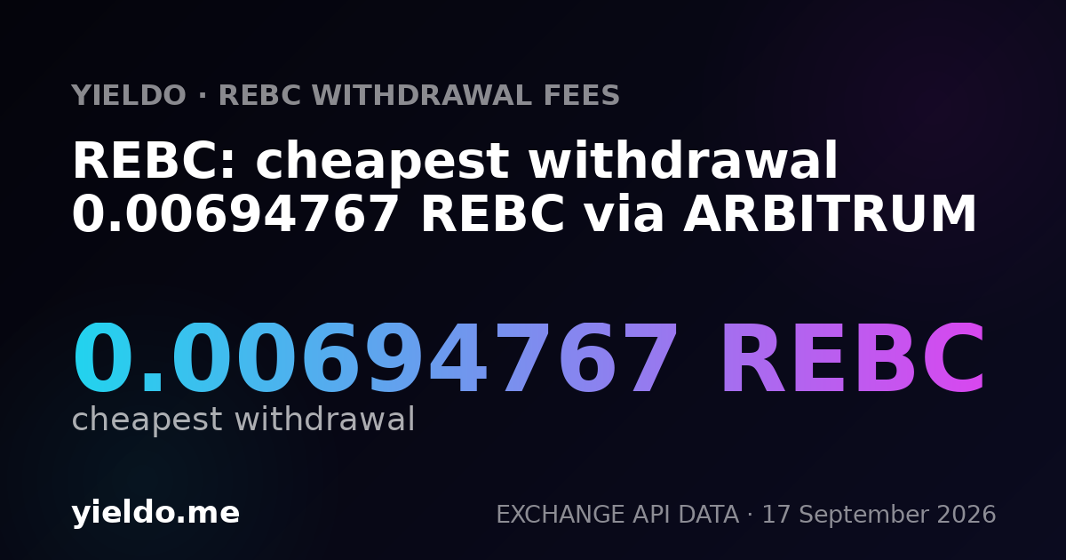 REBC: cheapest withdrawal 0.00694767 REBC via ARBITRUM