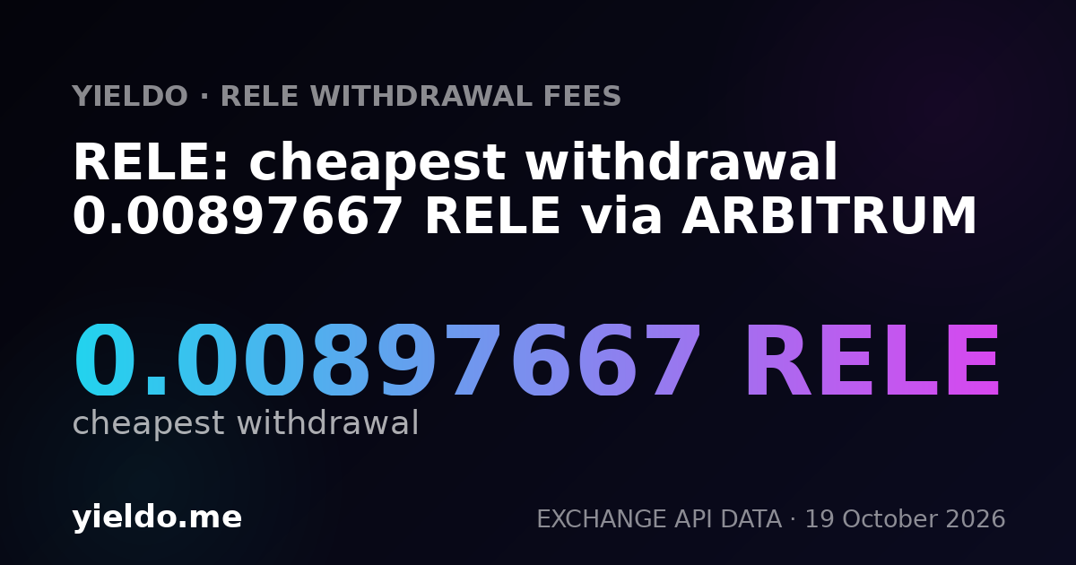 RELE: cheapest withdrawal 0.00897667 RELE via ARBITRUM