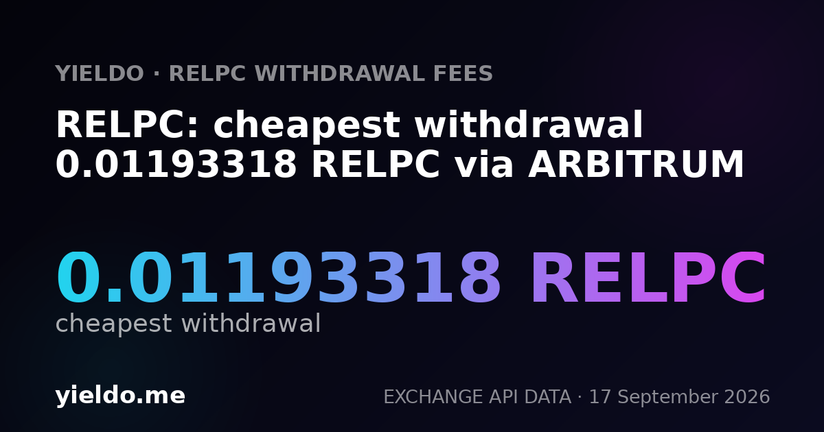 RELPC: cheapest withdrawal 0.01193318 RELPC via ARBITRUM