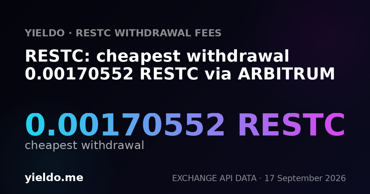 RESTC: cheapest withdrawal 0.00175521 RESTC via ARBITRUM