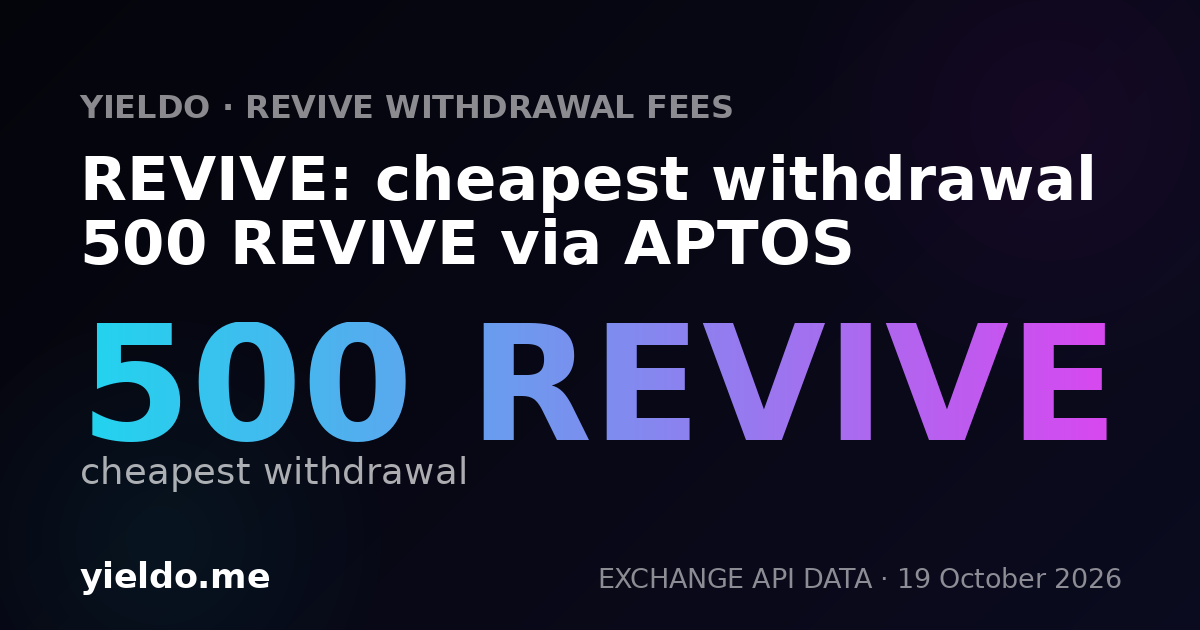 REVIVE: cheapest withdrawal 500 REVIVE via APTOS