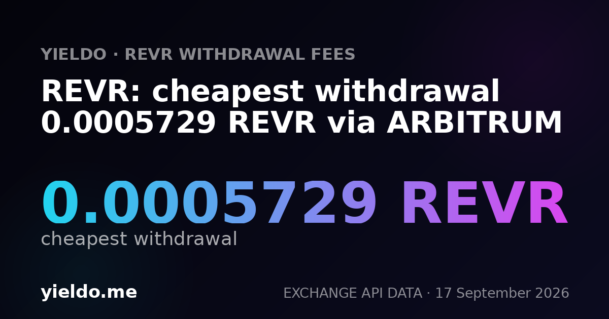 REVR: cheapest withdrawal 0.0005729 REVR via ARBITRUM