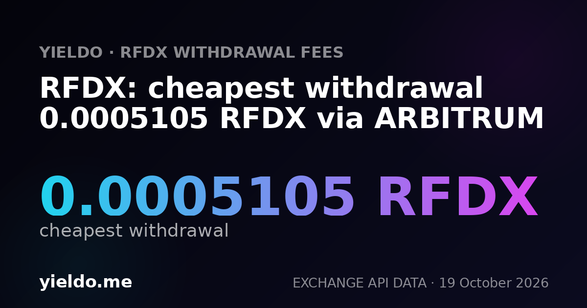 RFDX: cheapest withdrawal 0.0005105 RFDX via ARBITRUM