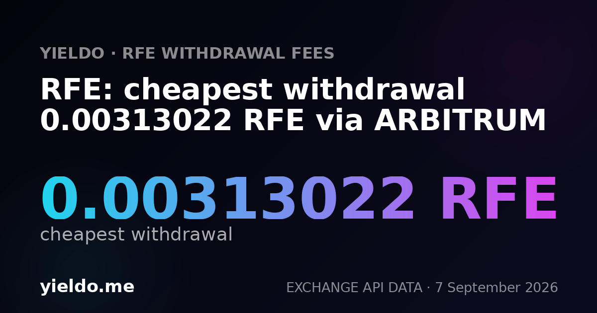 RFE: cheapest withdrawal 0.00313022 RFE via ARBITRUM