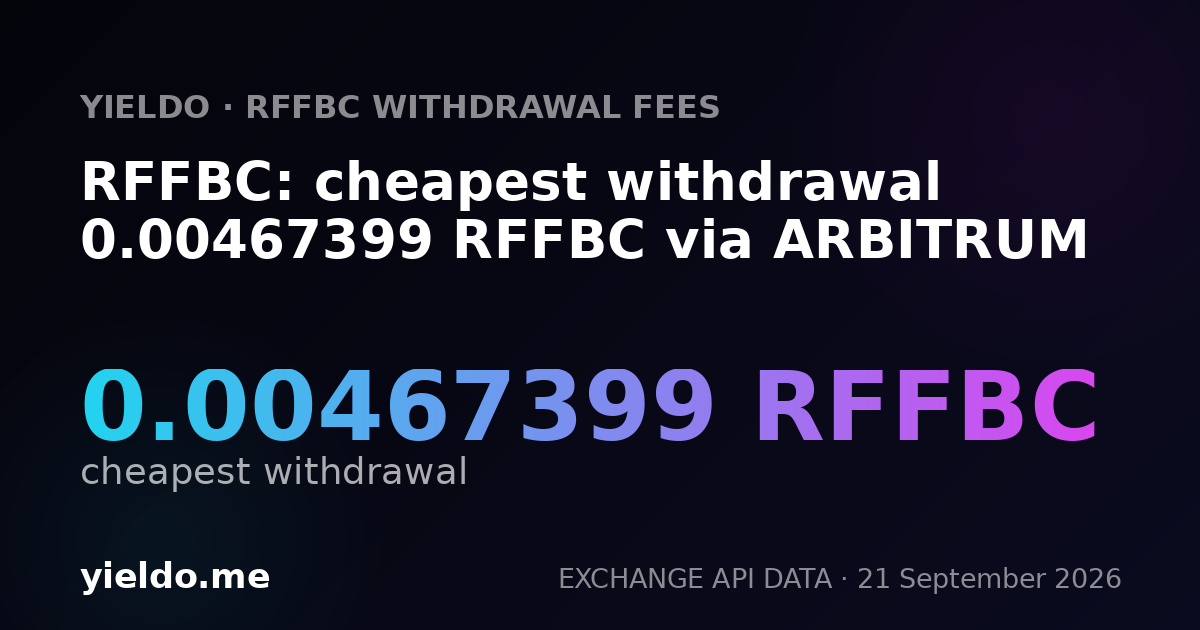 RFFBC: cheapest withdrawal 0.00467399 RFFBC via ARBITRUM