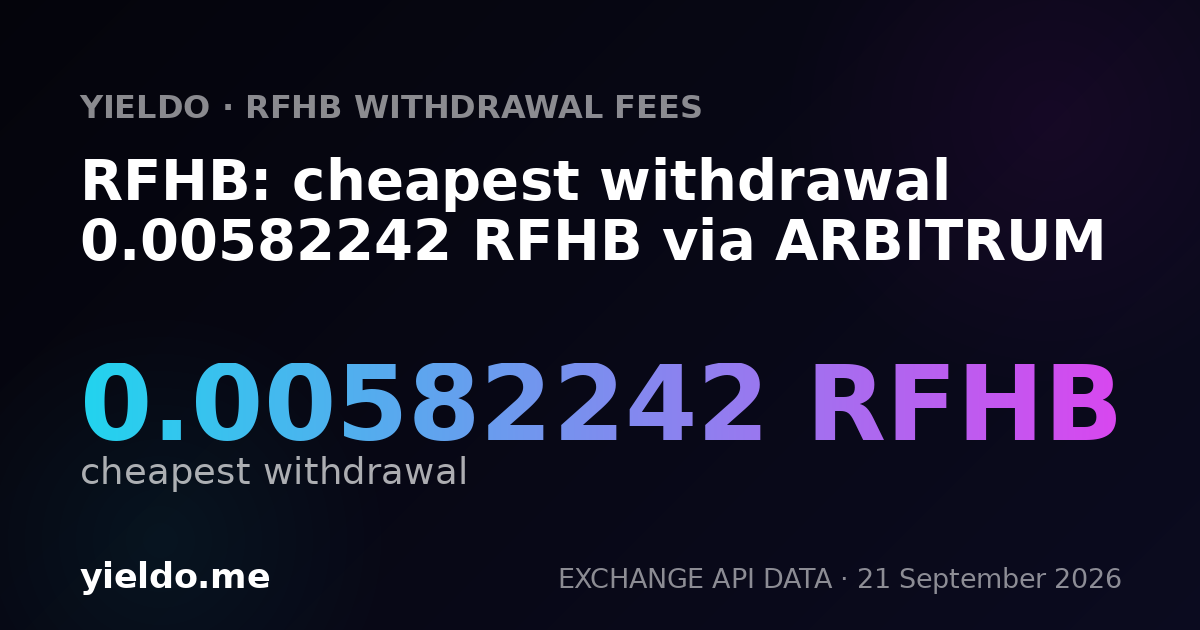 RFHB: cheapest withdrawal 0.00582242 RFHB via ARBITRUM