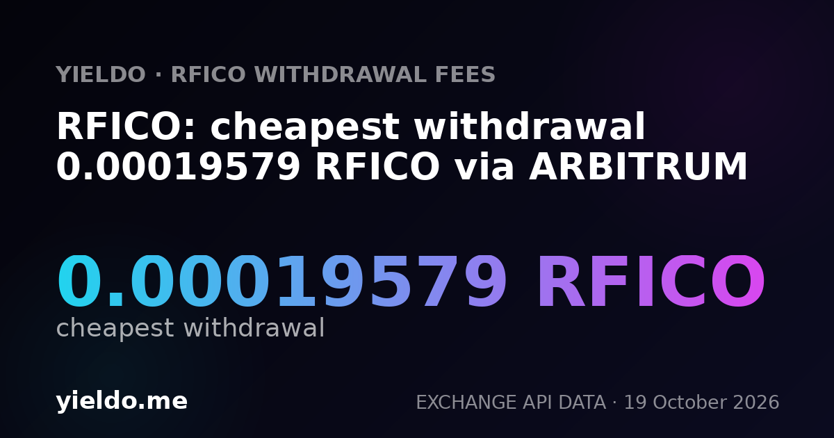 RFICO: cheapest withdrawal 0.00019579 RFICO via ARBITRUM