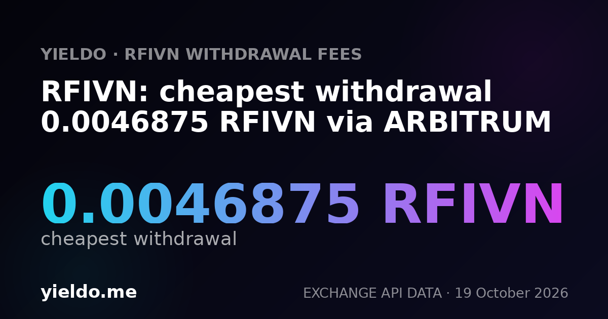 RFIVN: cheapest withdrawal 0.0046875 RFIVN via ARBITRUM