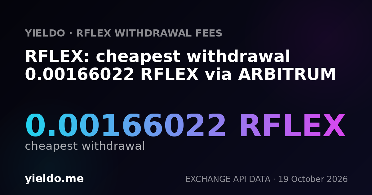 RFLEX: cheapest withdrawal 0.00166022 RFLEX via ARBITRUM