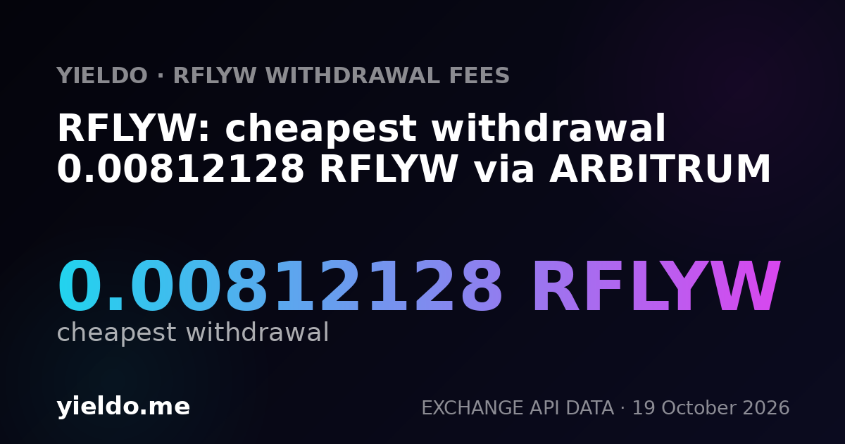 RFLYW: cheapest withdrawal 0.00812128 RFLYW via ARBITRUM