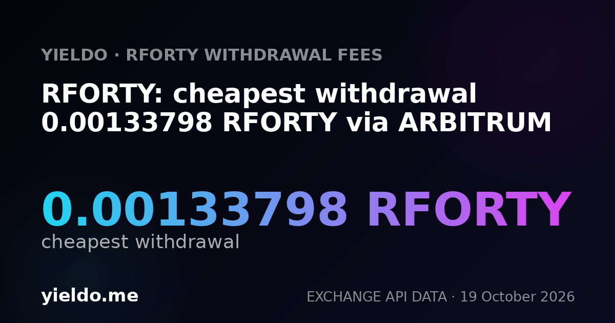 RFORTY: cheapest withdrawal 0.00133798 RFORTY via ARBITRUM