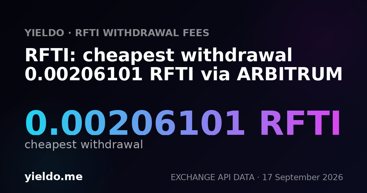 RFTI: cheapest withdrawal 0.00205875 RFTI via ARBITRUM