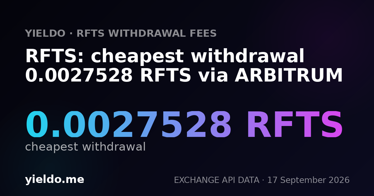 RFTS: cheapest withdrawal 0.00278552 RFTS via ARBITRUM