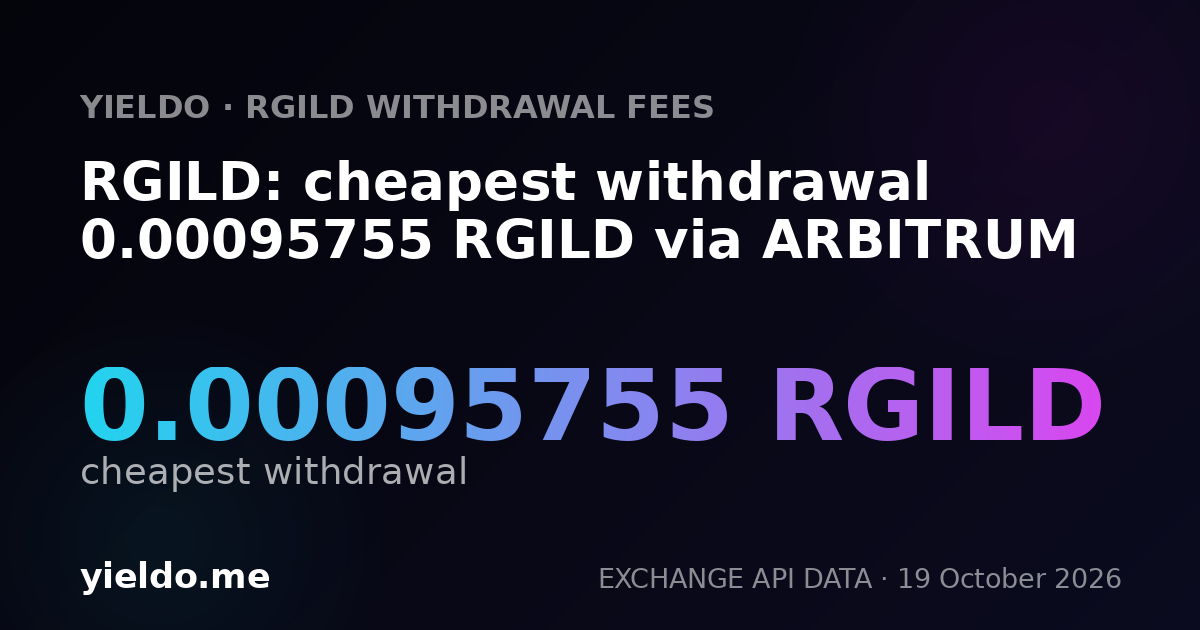 RGILD: cheapest withdrawal 0.00095755 RGILD via ARBITRUM