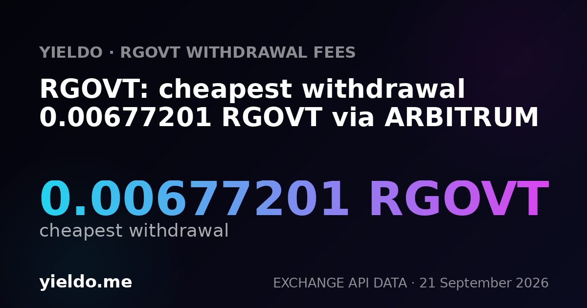 RGOVT: cheapest withdrawal 0.00677201 RGOVT via ARBITRUM