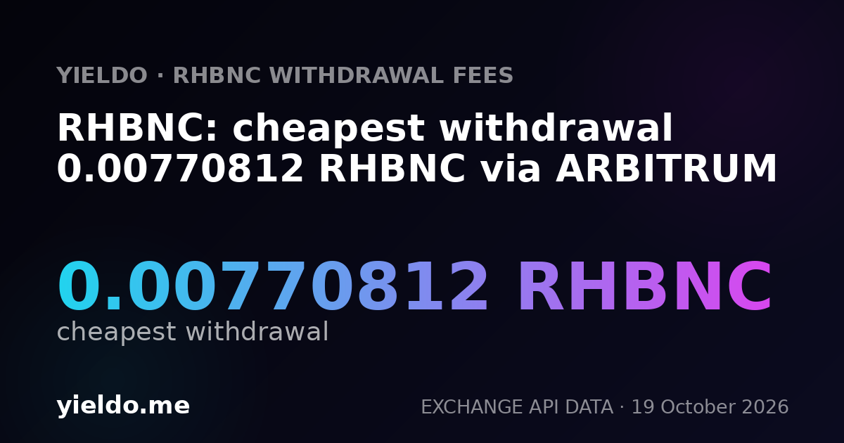RHBNC: cheapest withdrawal 0.00770812 RHBNC via ARBITRUM