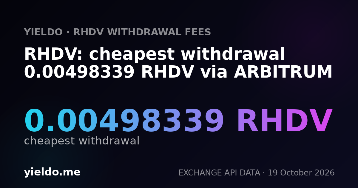 RHDV: cheapest withdrawal 0.00498339 RHDV via ARBITRUM