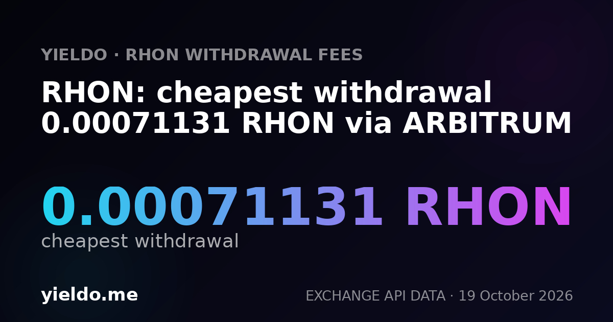 RHON: cheapest withdrawal 0.00071131 RHON via ARBITRUM