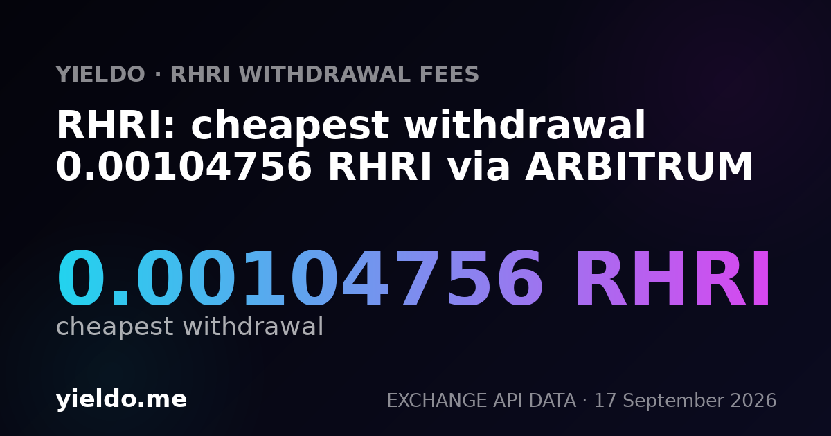 RHRI: cheapest withdrawal 0.00105109 RHRI via ARBITRUM