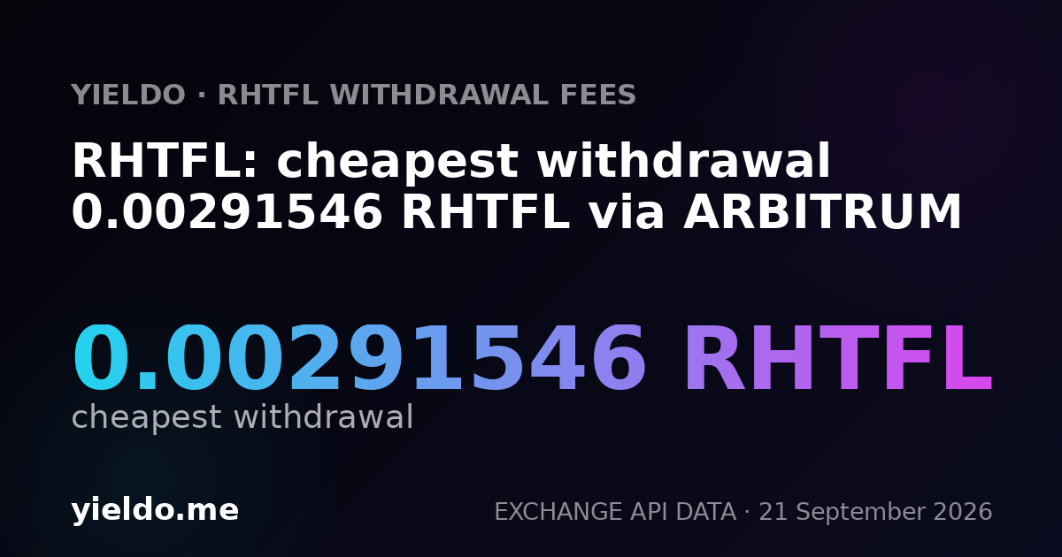 RHTFL: cheapest withdrawal 0.00304755 RHTFL via ARBITRUM
