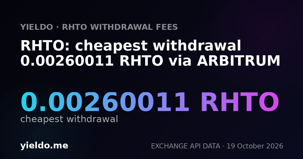 RHTO: cheapest withdrawal 0.00260011 RHTO via ARBITRUM