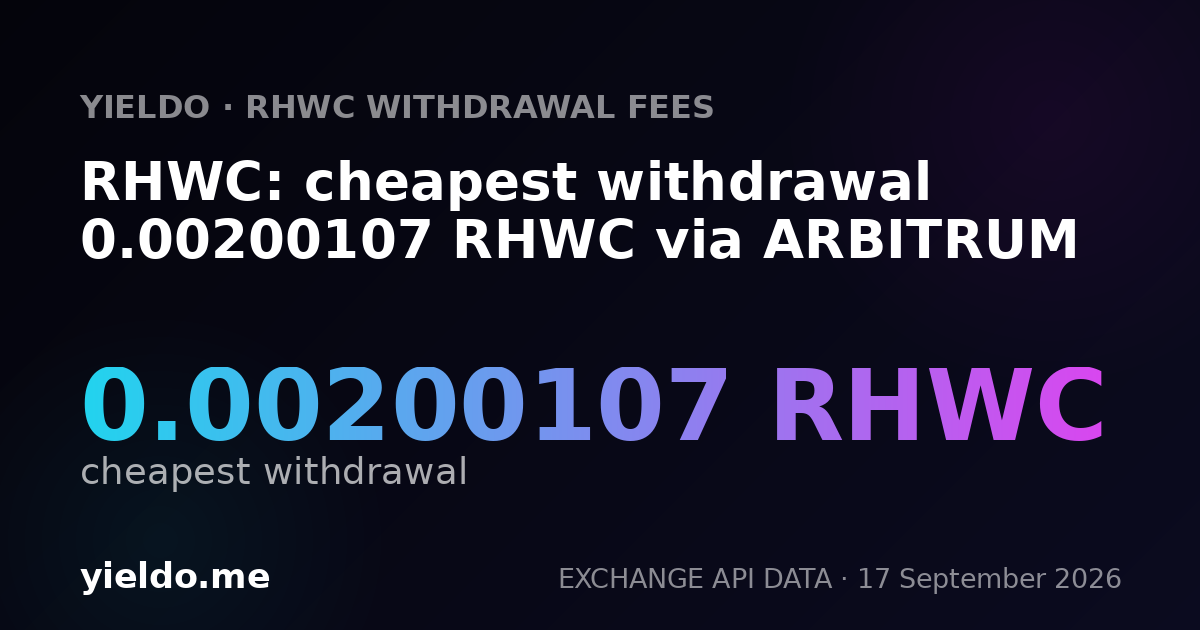 RHWC: cheapest withdrawal 0.00200107 RHWC via ARBITRUM