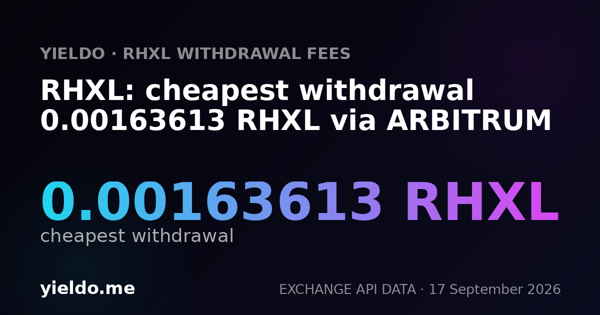 RHXL: cheapest withdrawal 0.00163613 RHXL via ARBITRUM