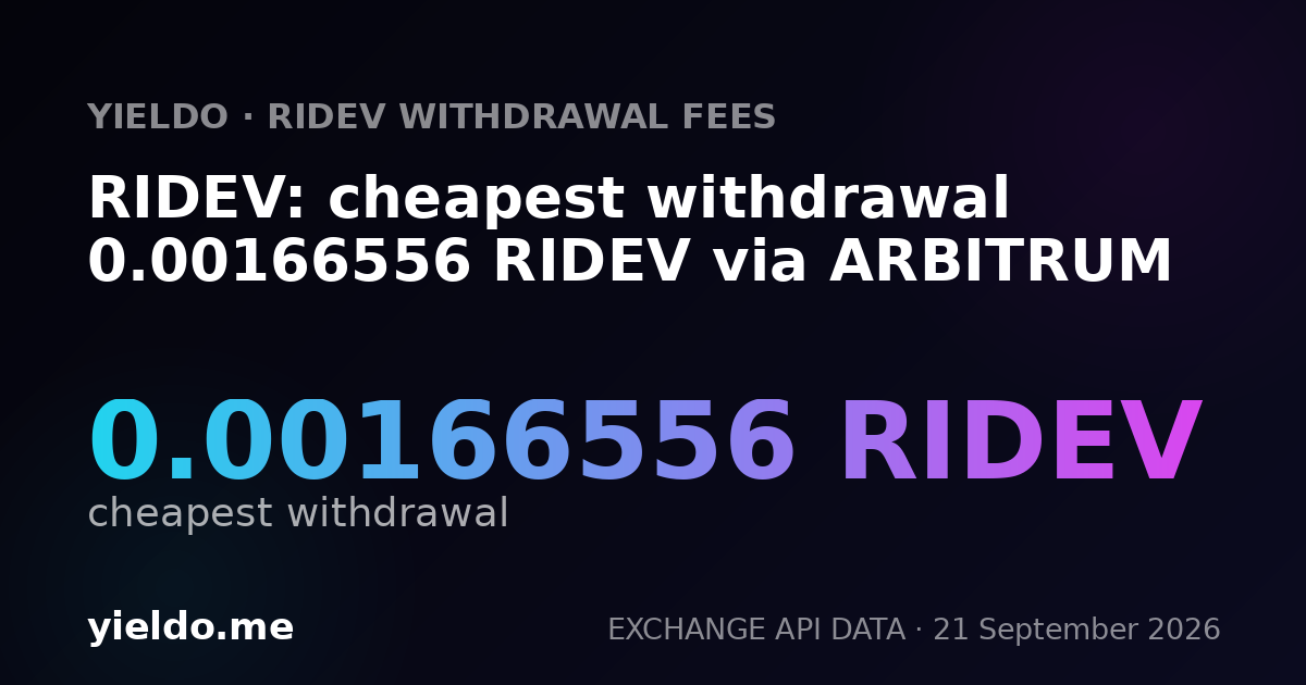 RIDEV: cheapest withdrawal 0.00166556 RIDEV via ARBITRUM