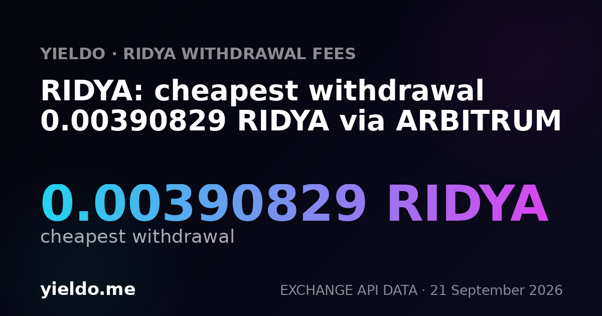 RIDYA: cheapest withdrawal 0.00390829 RIDYA via ARBITRUM