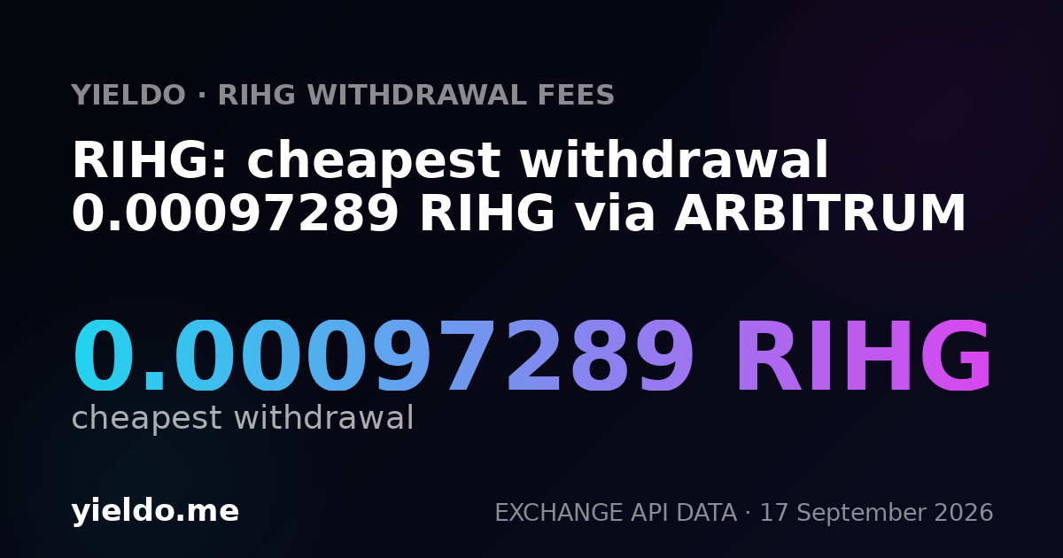 RIHG: cheapest withdrawal 0.00097214 RIHG via ARBITRUM
