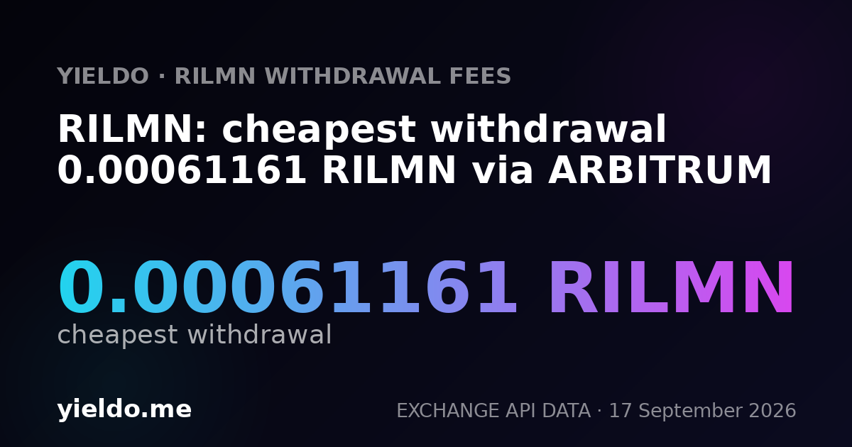 RILMN: cheapest withdrawal 0.00064936 RILMN via ARBITRUM