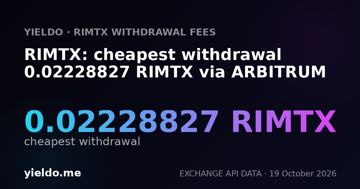 RIMTX: cheapest withdrawal 0.02228827 RIMTX via ARBITRUM