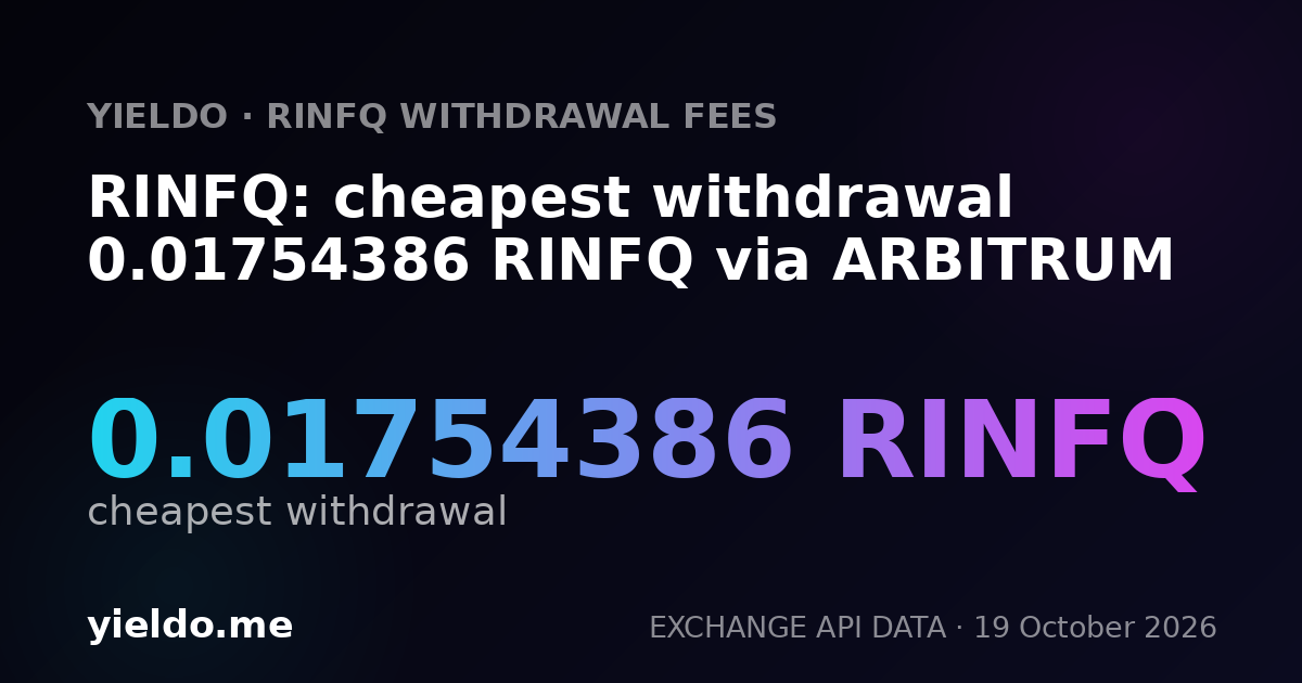 RINFQ: cheapest withdrawal 0.01754386 RINFQ via ARBITRUM
