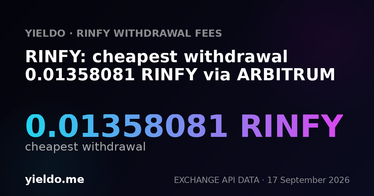 RINFY: cheapest withdrawal 0.01342883 RINFY via ARBITRUM