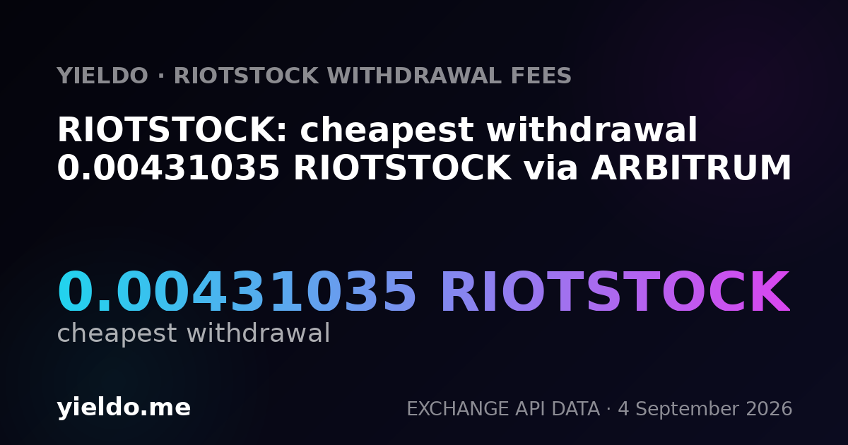 RIOTSTOCK: cheapest withdrawal 0.00431035 RIOTSTOCK via ARBITRUM