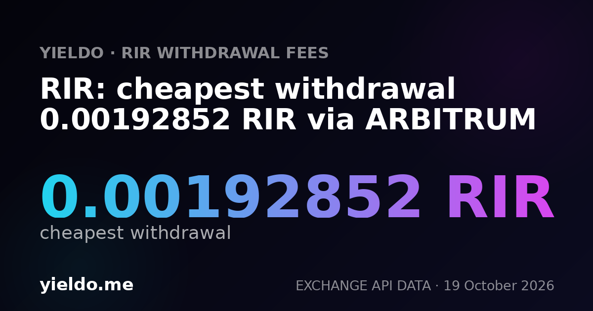 RIR: cheapest withdrawal 0.00192852 RIR via ARBITRUM